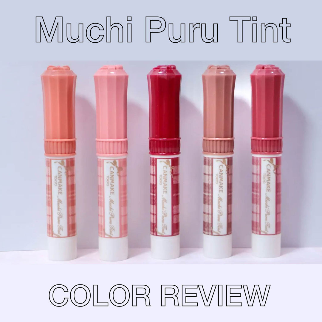 TOP SELLER Reviews of CANMAKE MUCHI Puru Tint - Review of Whip Puru Tint All 5 Colors